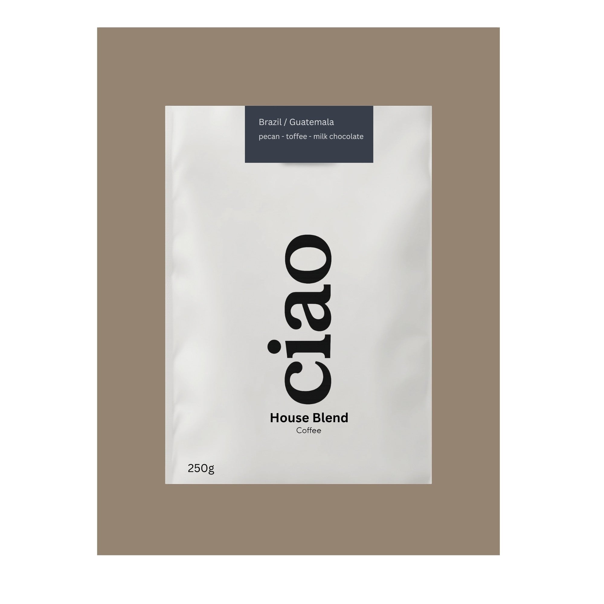 Say Ciao Coffee House Blend 250g bag with tasting notes of pecan, toffee, and milk chocolate.